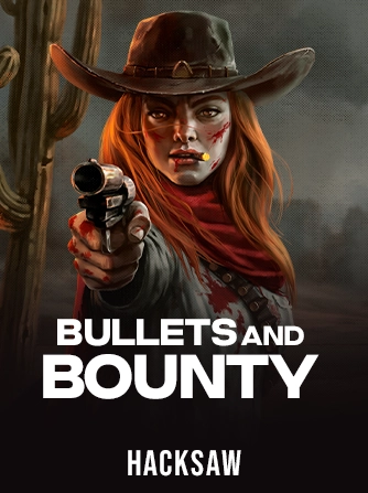 Bullets and Bounty