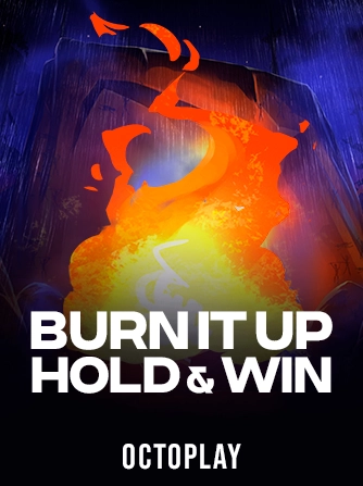 Burn It Up Hold Win